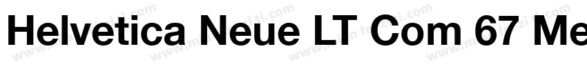 Helvetica Neue LT Com 67 Medium Con字体转换